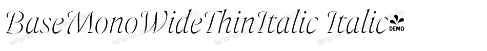 BaseMonoWideThinItalic Italic字体转换